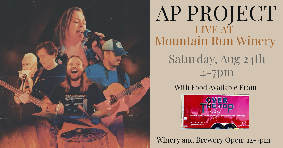 Promotional image for the AP Project event at Mountain Run Winery on Saturday, August 24th from 4-7pm. The image features five musicians performing, with a background of vibrant lights. Food will be available from Over The Top Chef, and the winery and brewery are open from 12-7pm.